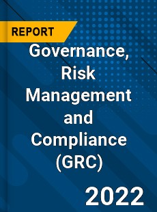 Global Governance Risk Management and Compliance Market