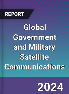 Global Government and Military Satellite Communications Market