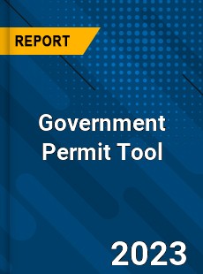 Global Government Permit Tool Market