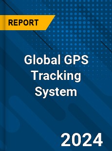 Global GPS Tracking System Industry