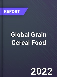 Global Grain Cereal Food Market