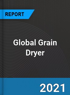 Global Grain Dryer Market