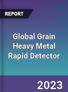 Global Grain Heavy Metal Rapid Detector Industry