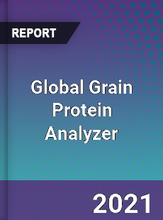 Global Grain Protein Analyzer Market