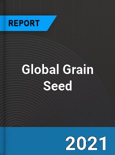 Global Grain Seed Market