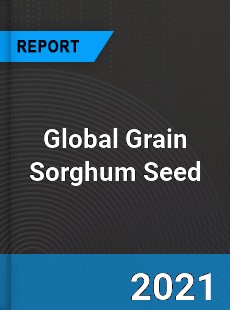 Global Grain Sorghum Seed Market