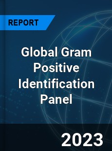 Global Gram Positive Identification Panel Industry