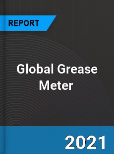 Global Grease Meter Market