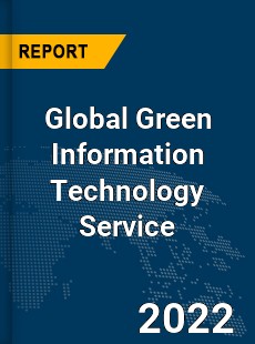 Global Green Information Technology Service Market