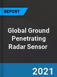 Global Ground Penetrating Radar Sensor Market