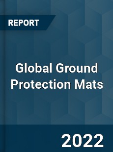 Global Ground Protection Mats Market