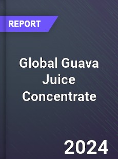 Global Guava Juice Concentrate Industry