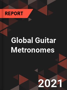 Global Guitar Metronomes Market