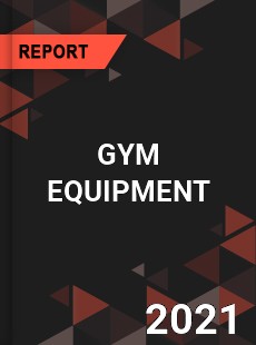 Global GYM EQUIPMENT Market