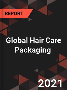 Global Hair Care Packaging Market