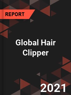 Global Hair Clipper Market