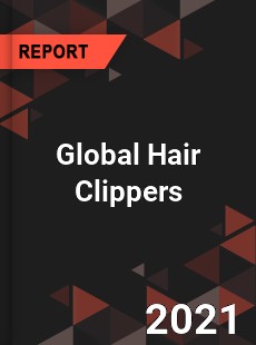 Global Hair Clippers Market