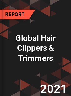 Global Hair Clippers amp Trimmers Market