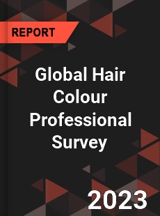 Global Hair Colour Professional Survey Report