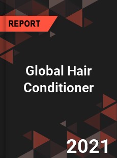 Global Hair Conditioner Market