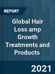 Global Hair Loss amp Growth Treatments and Products Market