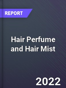 Global Hair Perfume and Hair Mist Market