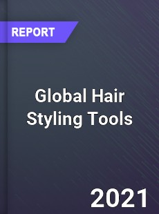 Global Hair Styling Tools Market