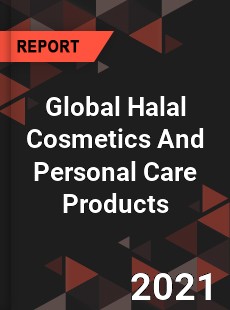 Global Halal Cosmetics And Personal Care Products Market