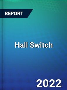 Global Hall Switch Industry