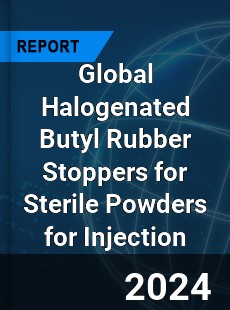 Global Halogenated Butyl Rubber Stoppers for Sterile Powders for Injection Industry