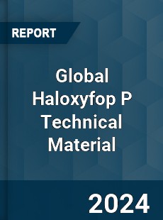 Global Haloxyfop P Technical Material Industry