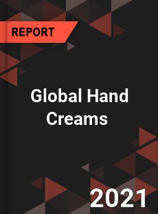 Global Hand Creams Market