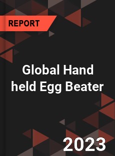 Global Hand held Egg Beater Industry