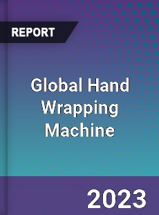 Global Hand Wrapping Machine Market