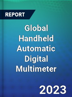 Global Handheld Automatic Digital Multimeter Industry