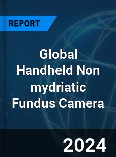 Global Handheld Non mydriatic Fundus Camera Industry