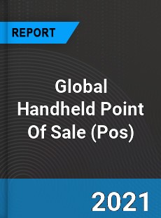 Global Handheld Point Of Sale Market