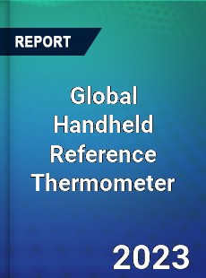 Global Handheld Reference Thermometer Market