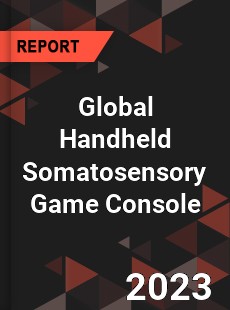 Global Handheld Somatosensory Game Console Industry