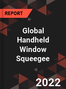 Global Handheld Window Squeegee Market