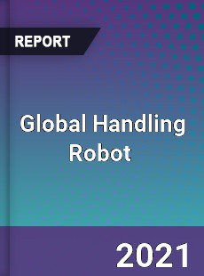 Global Handling Robot Market