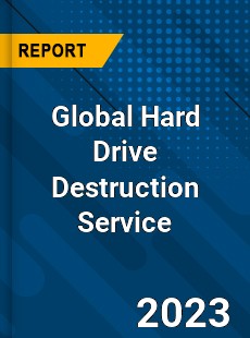 Global Hard Drive Destruction Service Industry