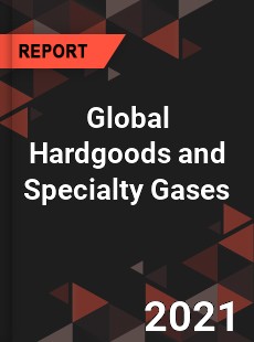 Global Hardgoods and Specialty Gases Market