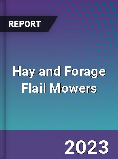 Global Hay and Forage Flail Mowers Market