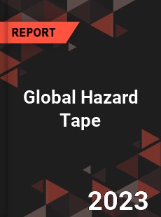 Global Hazard Tape Industry