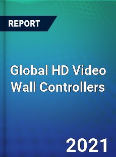 Global HD Video Wall Controllers Market