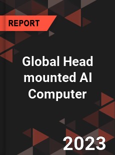 Global Head mounted AI Computer Industry