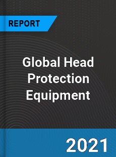 Global Head Protection Equipment Market