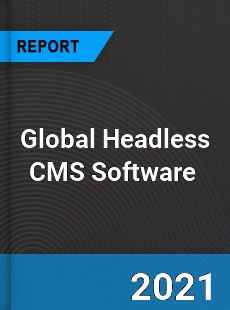 Global Headless CMS Software Market