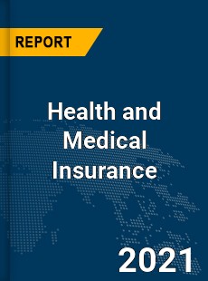 Global Health and Medical Insurance Market